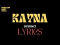 DYSTINCT KAYNA Lyrics mp3