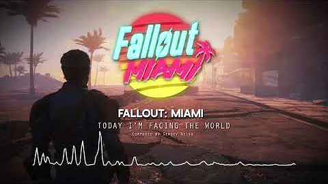 Fallout: Miami OST  Today I'm Facing the World