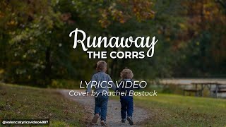 Runaway The Corrs [Lyrics Video] Cover by Rachel Bostock