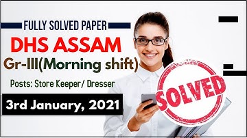 DHS Assam Fully Solved Paper | 3rd January, 2021 | Morning Shift | Store-Keeper/Dresser