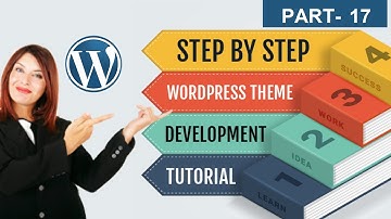 WordPress Theme and Plugin Development: Advanced Tutorial 2019 ( Part 17 )