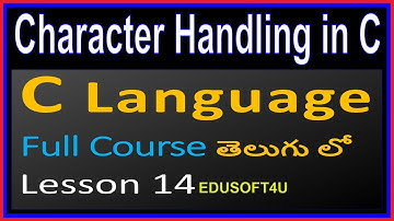 Characters handling in C language Examples --C Language Full Course in Telugu-Lesson-14