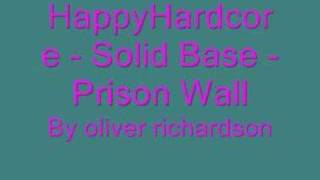 HappyHardcore - Solid Base - Prison Wall