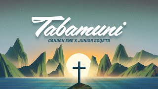 Miniatura de "Canaan Ene & Junior Soqeta - Tabamuni (Official Audio)"