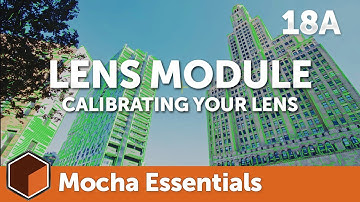 18a Lens Module introduction [Mocha Essentials]