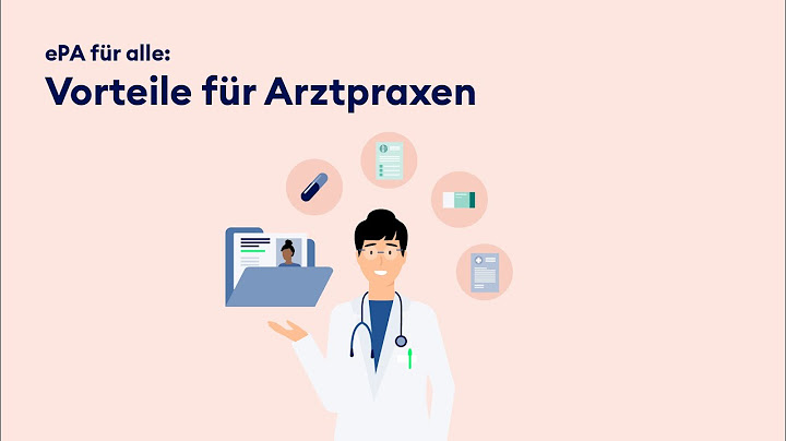 ePA für alle: Funktionen und Vorteile für Arztpraxen