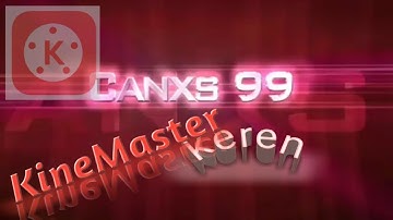 Tutorial bikin intro YouTube keren menggunakan KineMaster
