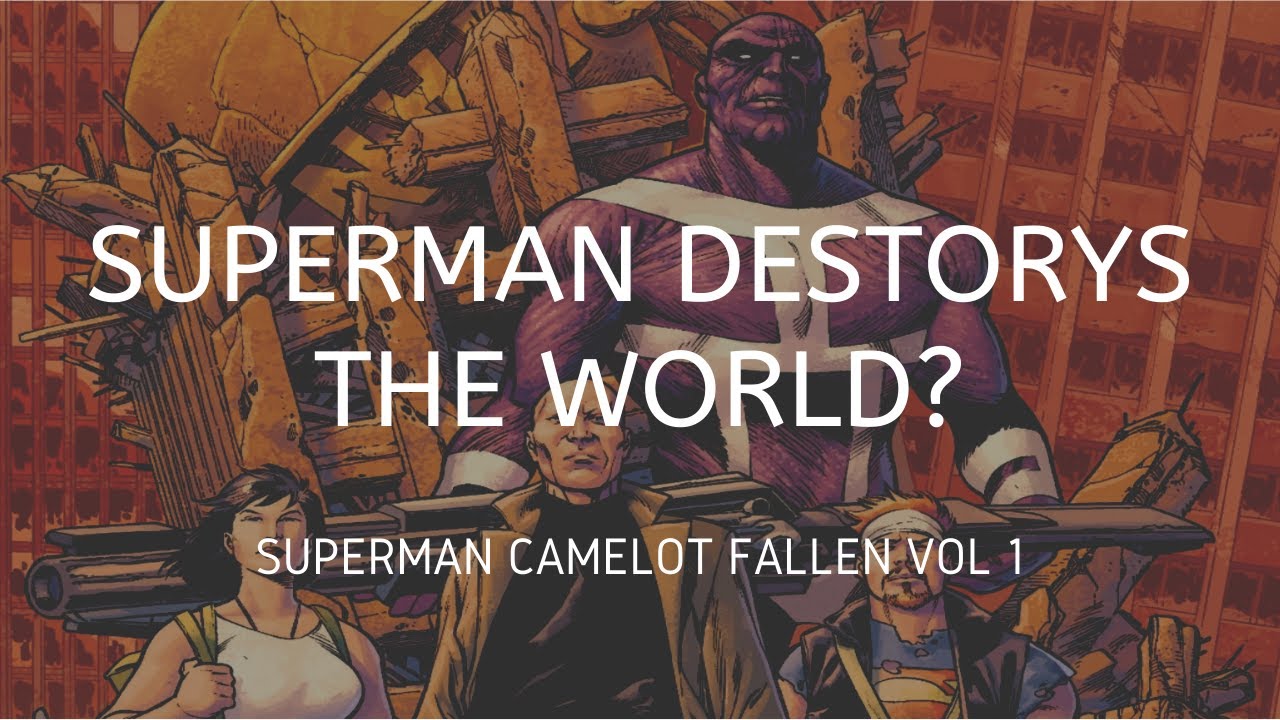 Superman Destroys the World? (Camelot Fallen Vol 1)