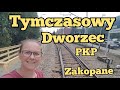 Tymczasowy Dworzec PKP Zakopane