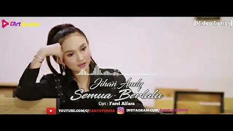 Jihan Audy - Semua Berlalu [Video Lyrjcs]