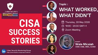 CISA Success Stories — What Worked, What Didn't - #CISA #CISAexam