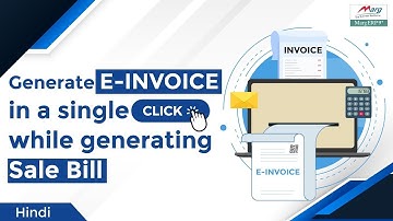 Generate E Invoice in a single click while generating Sale Bill Hindi