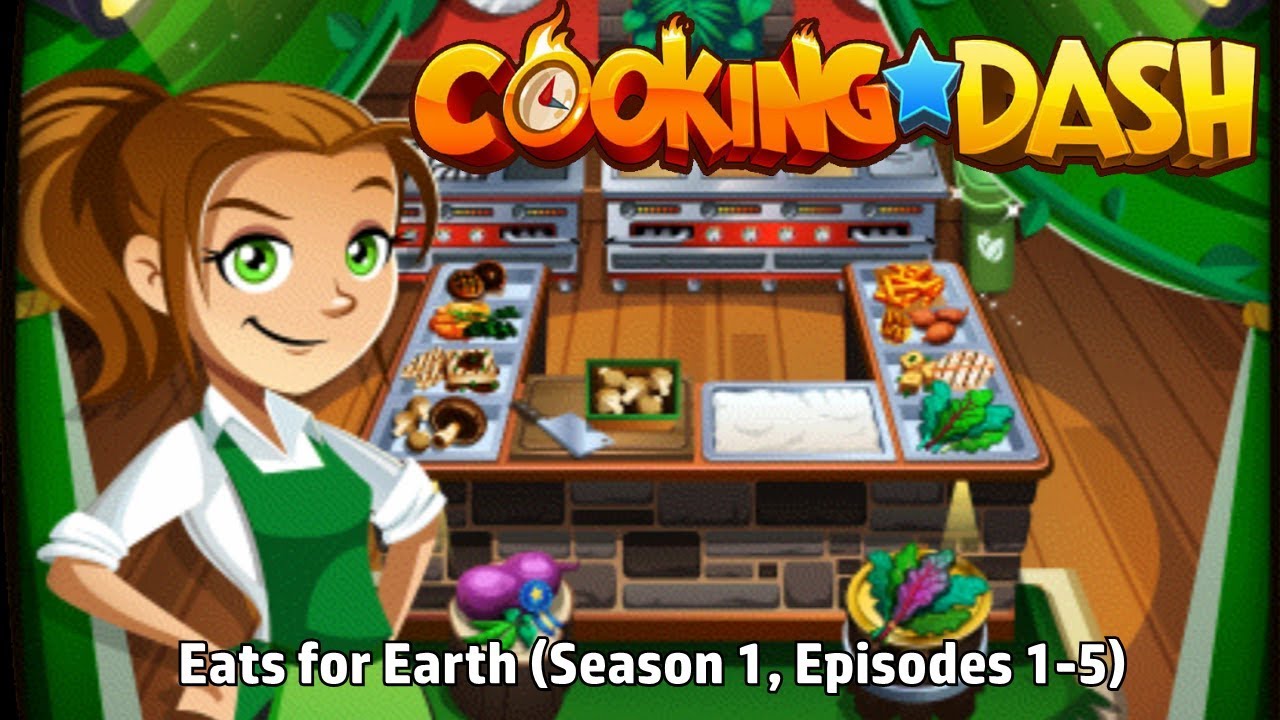 Cooking Dash Eats for Earth (Season 1, Episodes 15) YouTube