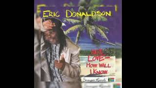 Eric Donaldson - How Will I Know (Official Video)