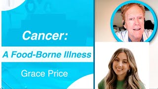 154: Is Cancer a Food-Borne Illness? with Grace Price