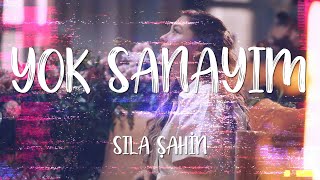 Sıla Şahin - Yok Sanayım | Akustik (Lyrics/Sözleri) [4K] Resimi