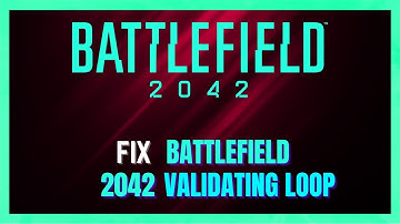 How To Fix BF2042 Stuck On Validating Loop | (Battlefield 2042 Validating Loop Fix) - [2024 VERSION]