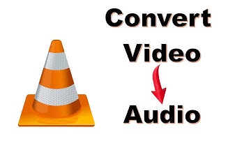 How To Convert Video to Audio with VLC Media Player