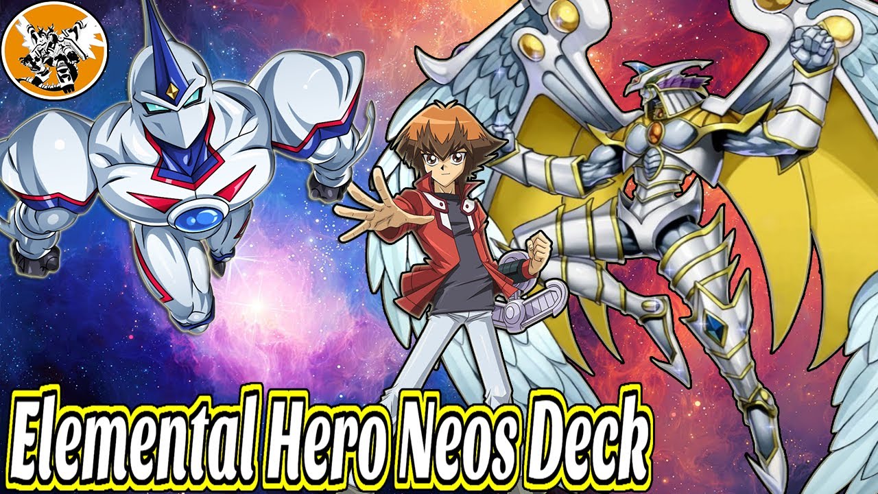 Elemental Hero Neos Deck [JUNE 2021] 【TCG】 YouTube