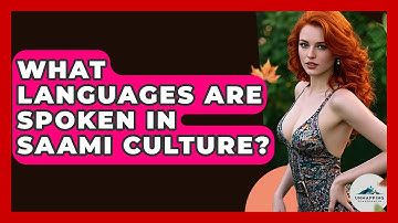 What Languages Are Spoken in Saami Culture? - Unmapping Scandinavia