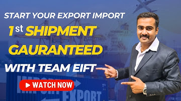 Start Your Export Import 1st Shipment Gauranteed With Team EIFT🤝 ....