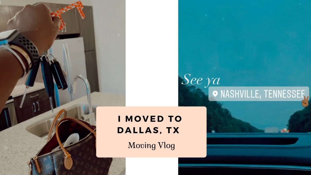 MOVING VLOG I MOVED TO DALLAS, TX YouTube