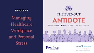 Managing Healthcare Workplace and Personal Stress