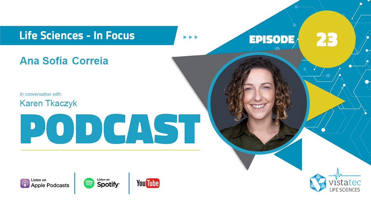 Vistatec Life Sciences - In Focus - Ep 23 - Karen Tkaczyk and Ana Sofía Correia