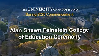 2025 Alan Shawn Feinstein College of Education Commencement