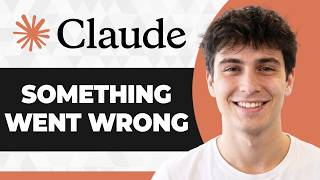 How to Fix Claude Something Went Wrong Error (Working Fix 2026)