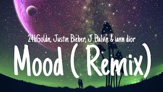 24kGoldn - Mood (Remix) Lyrics feat. Justin Bieber, J Balvin & iann dior