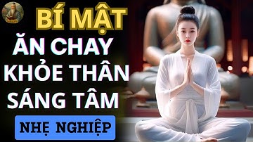 Bí Mật Của Ăn Chay: Khỏe Thân - Sáng Tâm - Nhẹ Nghiệp