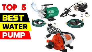 Top 5 Best Water Pump 2024