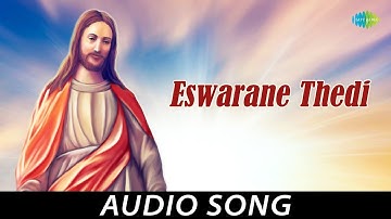 Eswarane Thedi - Audio Song | Christian Devotional | K.J. Yesudas | K.K. Antony