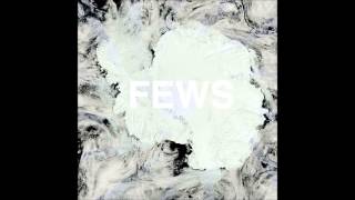 Fews - If Things Go On Like This