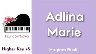 Adlina Marie - Haqiem Rusli (Piano Karaoke Higher Key +5)