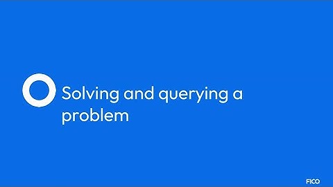 FICO®️ Xpress Python API - Solving and querying a problem | FICO