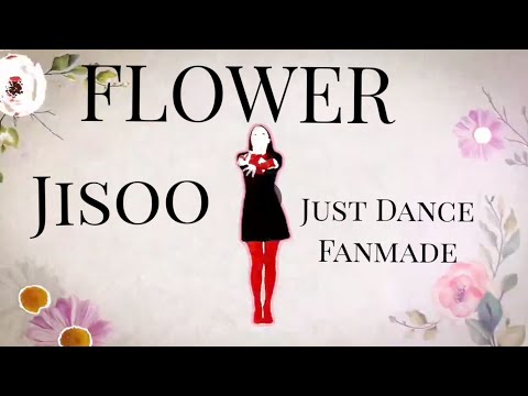 FLOWER by Jisoo choreo | Just Dance Fanmade (read desc)