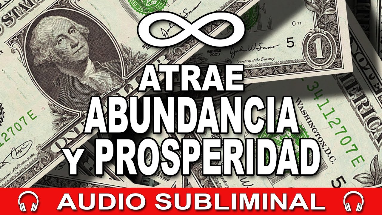 ATRAE ABUNDANCIA Y PROSPERIDAD | Audio Subliminal | Códigos y ...