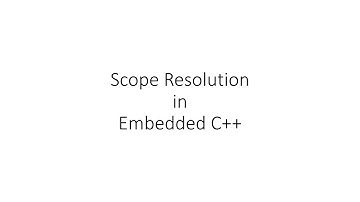 Scope Resolution in Embedded C++