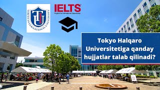 Yaponiyada o'qish. Tokyo Halqaro Universiteti (TIU) ga kirish uchun talab qilinadigan hujjatlar!