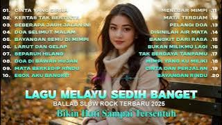 Lagu Bikin Nangis 😭 | Lagu Sedih Patah Hati 💔 Ballad Slow Rock Terbaru 2025 –Luka Tak Pulih