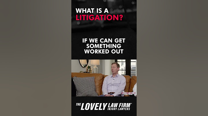 What is a litigation?
