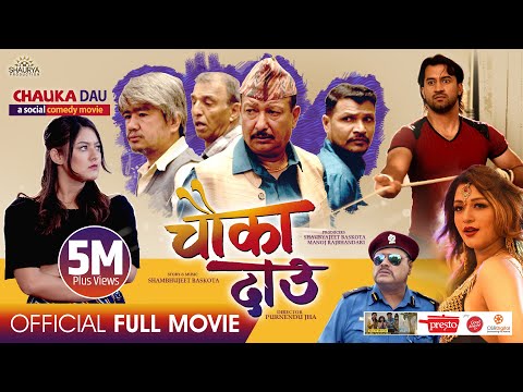 CHAUKA DAAU || New Nepali Full Movie || Santosh Panta, Barsha Raut, Wilson Bikram, Taiyab, Rabindra