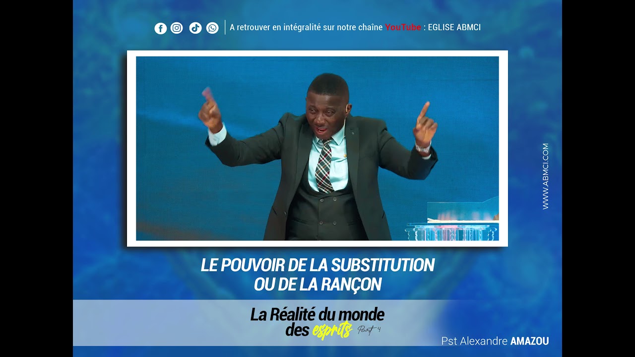 LE POUVOIR DE LA SUBSTITUTION OU DE LA RANCON | Pst Alexandre AMAZOU