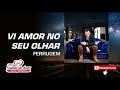 Ferrugem - Vi Amor No Seu Olhar