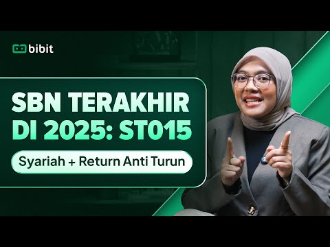 Investasi SBN Terakhir di 2025: ST015, Syariah, Return Anti Turun