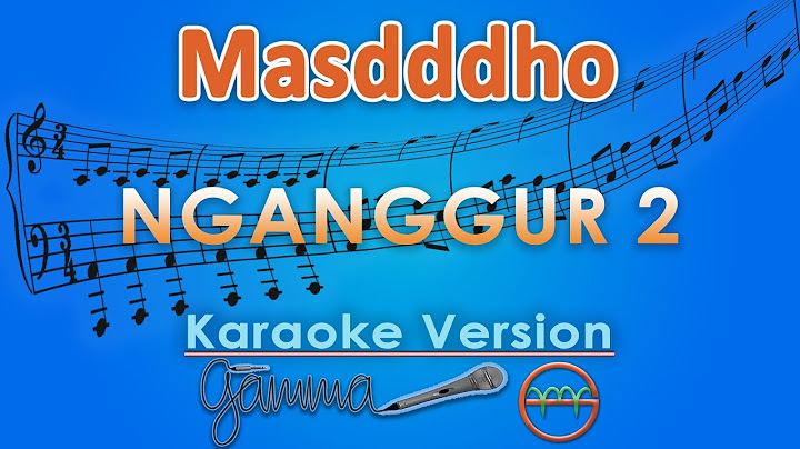 Masdddho - Nganggur 2 (Karaoke) by GMusic
