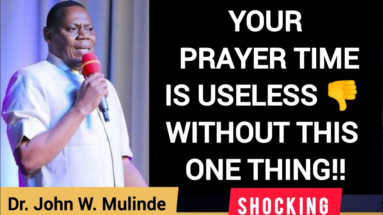 The Distinction of the Prayer Altar From Prayer Time - Dr John W. Mulinde