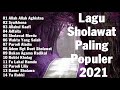 Lagu Sholawat Paling Populer  || sholawat merdu bikin adem di hati || allah ..Aghistna